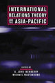 Book cover of: International Relations Theory and the Asia-Pacific