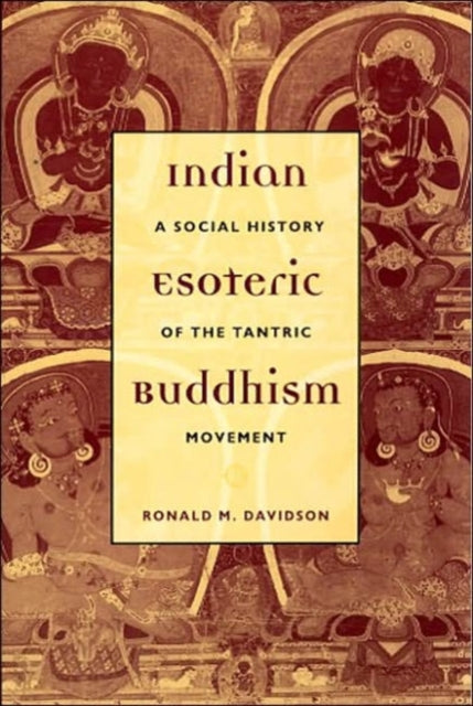 Book cover of: Indian Esoteric Buddhism. By: Ronald M. Davidson