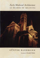 Book cover of: Early Medieval Architecture as Bearer of Meaning. By: Gunter Bandmann