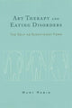 Book cover of: Art Therapy and Eating Disorders. By: Mury Rabin