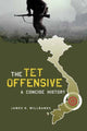 Book cover of: Tet Offensive. By: James H. Willbanks