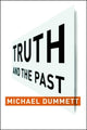 Book cover of: Truth and the Past. By: Michael Dummett