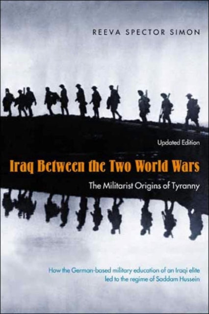 Book cover of: Iraq Between the Two World Wars. By: Reeve Spector Simon