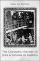 Book cover of: Columbia History of Jews and Judaism in America. By: Marc Lee Raphael
