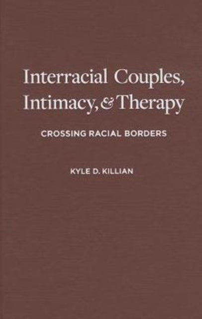 Book cover of: Interracial Couples, Intimacy, and Therapy