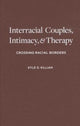 Book cover of: Interracial Couples, Intimacy, and Therapy
