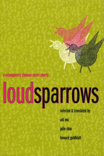 Book cover of: Loud Sparrows. By: Howard Goldblatt