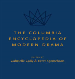 Columbia Encyclopedia of Modern Drama