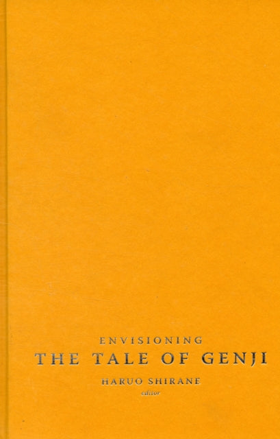 Book cover of: Envisioning The Tale of Genji
