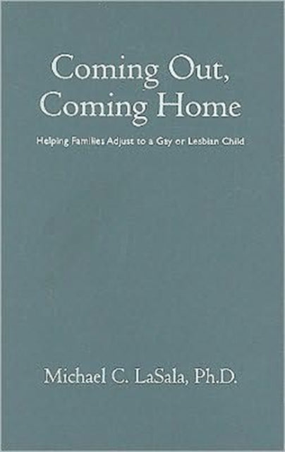 Book cover of: Coming Out, Coming Home. By: Michael C. LaSala