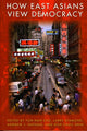 Book cover of: How East Asians View Democracy
