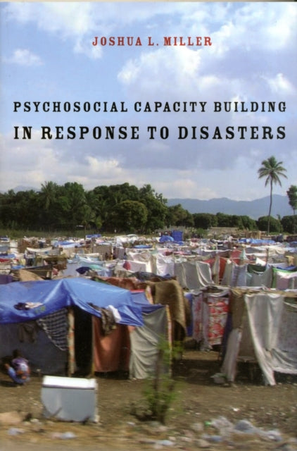 Book cover of: Psychosocial Capacity Building in Response to Disasters