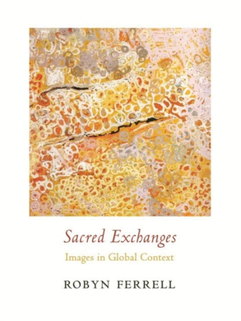 Book cover of: Sacred Exchanges. By: Robyn Ferrell