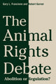 Book cover of: Animal Rights Debate. By: Gary L. Francione