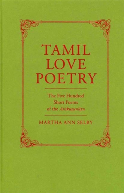 Book cover of: Tamil Love Poetry. By: Martha Ann Selby