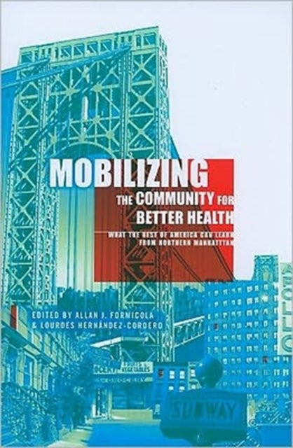 Book cover of: Mobilizing the Community for Better Health. By: Allan J. Formicola