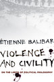 Book cover of: Violence and Civility. By: Étienne Balibar