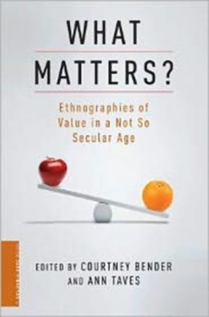 Book cover of: What Matters?. By: Ann Taves