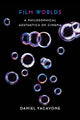 Book cover of: Film Worlds. By: Daniel Yacavone