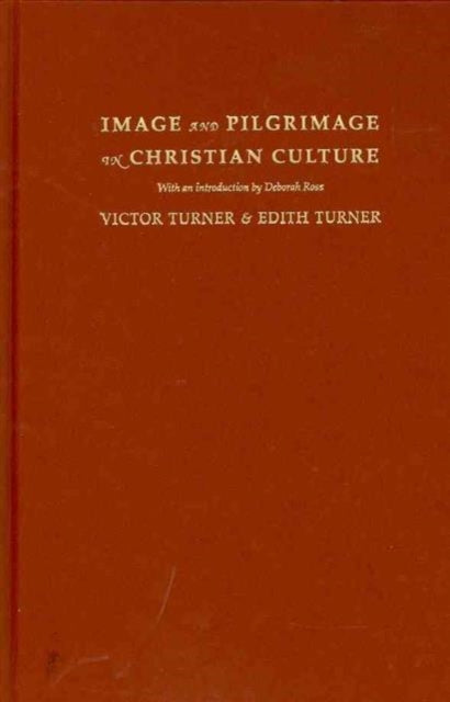 Book cover of: Image and Pilgrimage in Christian Culture. By: Victor Witter Turner