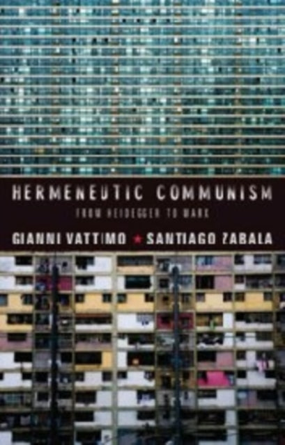 Book cover of: Hermeneutic Communism. By: Gianni Vattimo