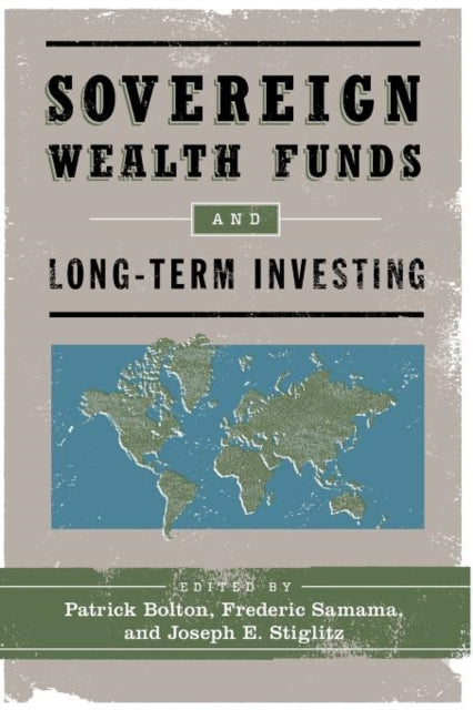 Book cover of: Sovereign Wealth Funds and Long-Term Investing. By: Patrick Bolton