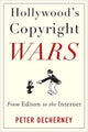 Book cover of: Hollywood’s Copyright Wars. By: Peter Decherney