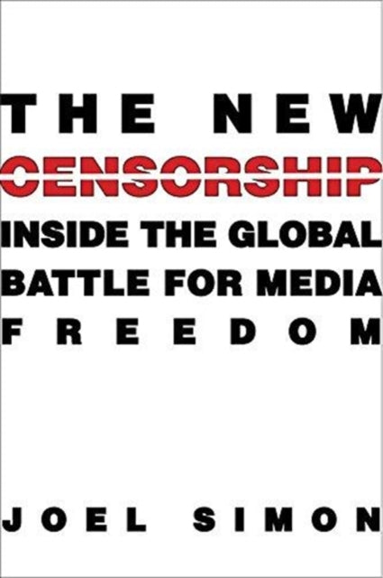 Book cover of: New Censorship. By: Joel Simon