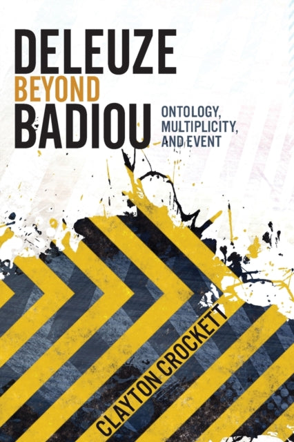 Book cover of: Deleuze Beyond Badiou. By: Clayton Crockett