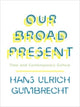 Book cover of: Our Broad Present