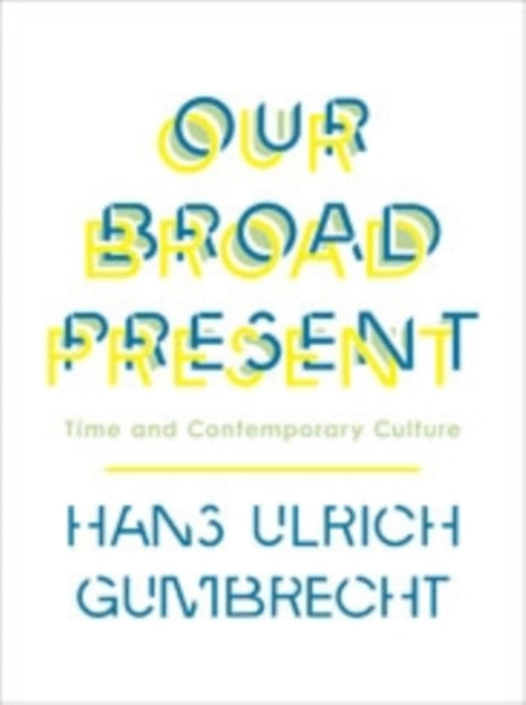 Book cover of: Our Broad Present