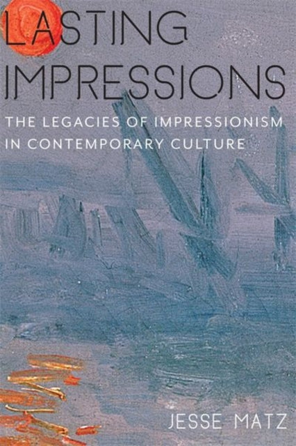 Book cover of: Lasting Impressions. By: Jesse Matz