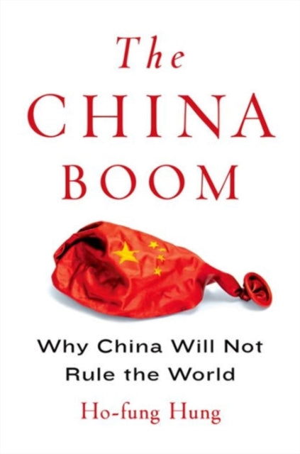 Book cover of: China Boom. By: Ho-fung Hung