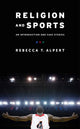 Book cover of: Religion and Sports. By: Rebecca Alpert