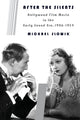 Book cover of: After the Silents. By: Michael Slowik