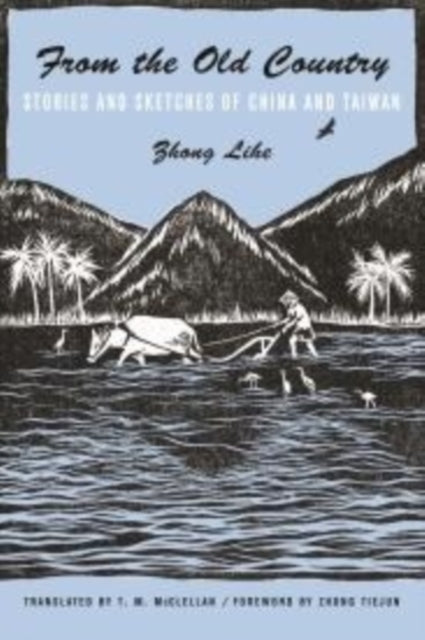 Book cover of: From the Old Country. By: Lihe Zhong