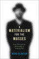 Book cover of: Materialism for the Masses. By: Ward Blanton