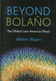 Book cover of: Beyond Bolano. By: Héctor Hoyos Ayala