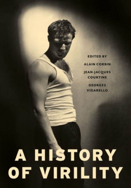 Book cover of: History of Virility. By: Alain Corbin