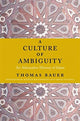 Book cover of: Culture of Ambiguity. By: Thomas Bauer