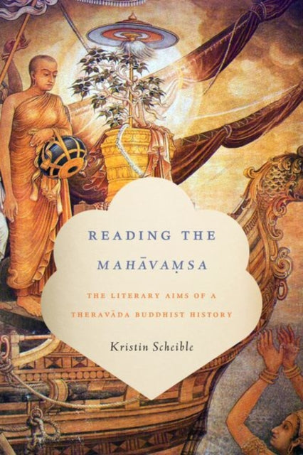 Book cover of: Reading the Mahavamsa. By: Kristin Scheible