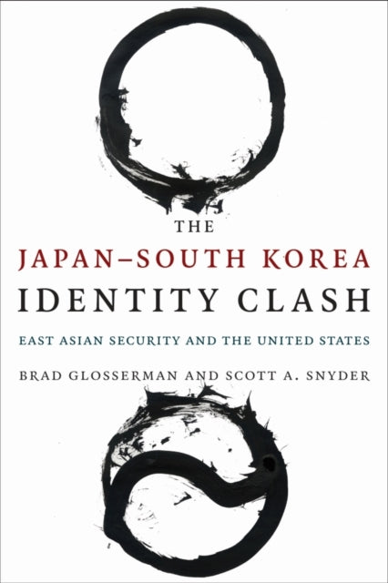 Book cover of: Japan–South Korea Identity Clash. By: Brad Glosserman
