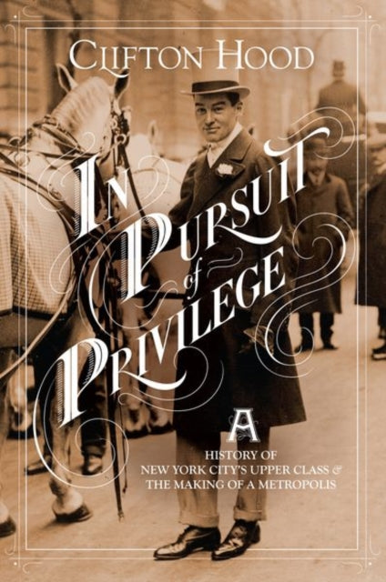 Book cover of: In Pursuit of Privilege. By: Clifton Hood