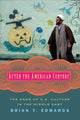 Book cover of: After the American Century. By: Brian T. Edwards