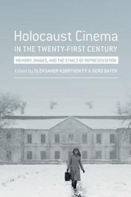 Book cover of: Holocaust Cinema in the Twenty-First Century