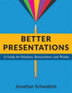 Book cover of: Better Presentations. By: Jonathan A. Schwabish
