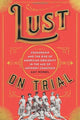 Book cover of: Lust on Trial. By: Amy Beth Werbel