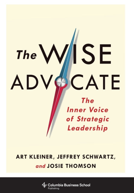 Book cover of: Wise Advocate. By: Art Kleiner