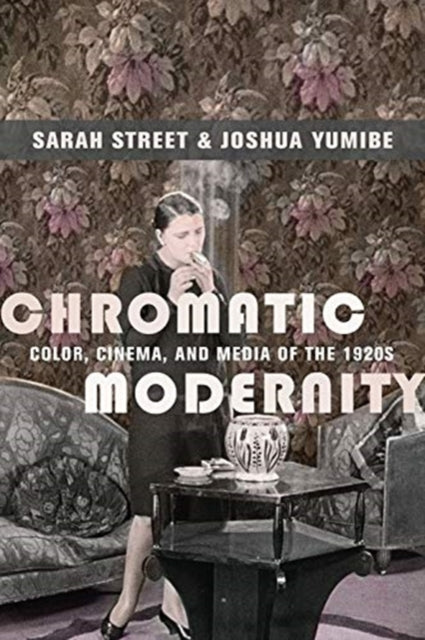 Book cover of: Chromatic Modernity. By: Sarah Street
