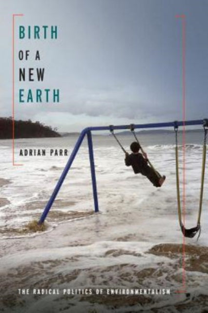 Book cover of: Birth of a New Earth. By: Adrian Parr